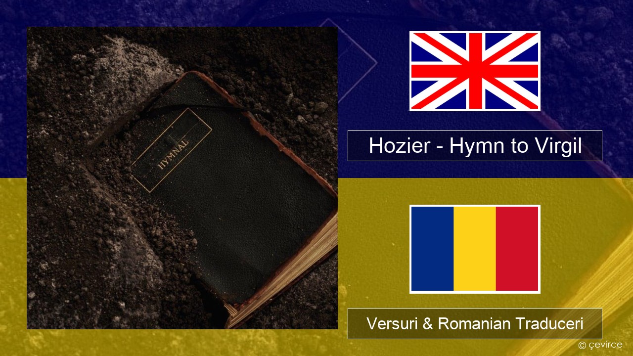 Hozier – Hymn to Virgil Română Versuri & Romanian Traduceri