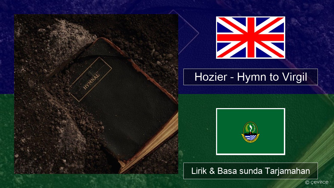 Hozier – Hymn to Virgil Basa inggris Lirik & Basa sunda Tarjamahan