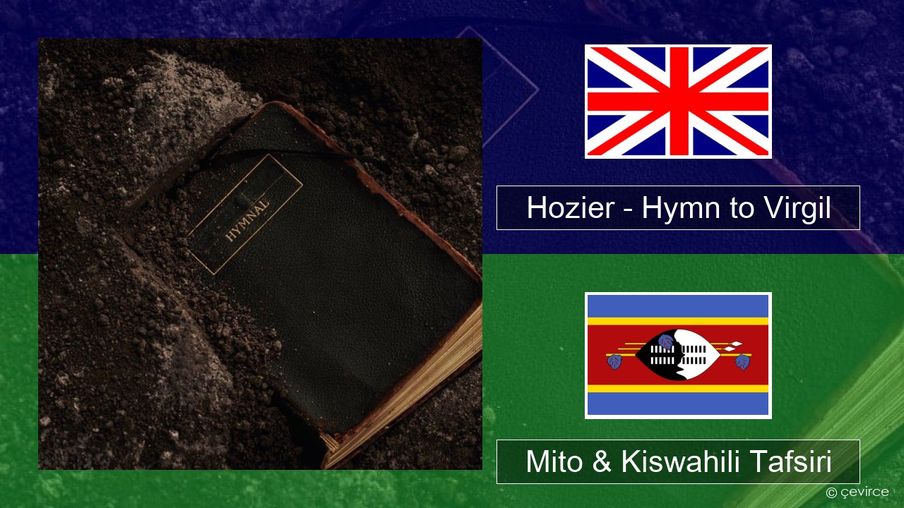 Hozier – Hymn to Virgil Englishen Mito & Kiswahili Tafsiri