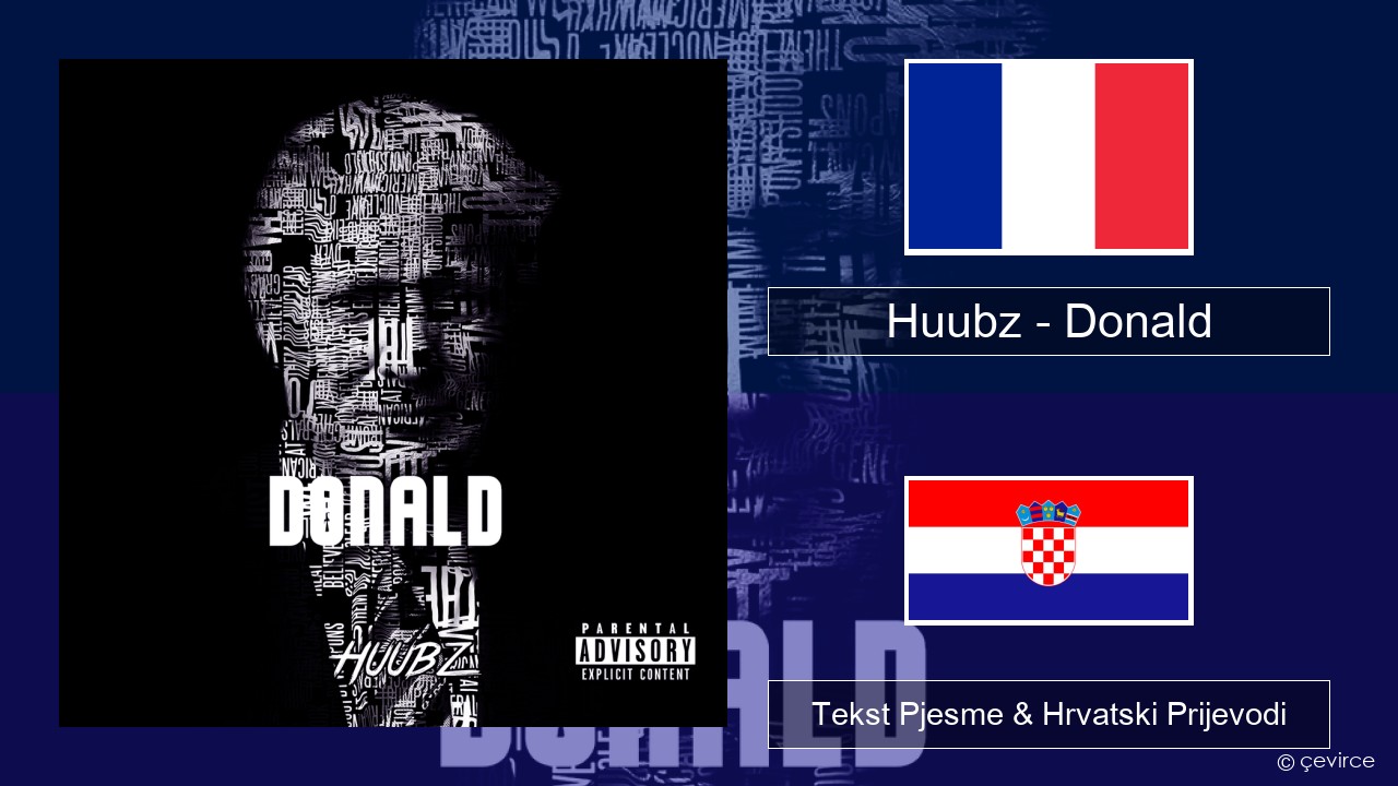 Huubz – Donald Francuski Tekst Pjesme & Hrvatski Prijevodi