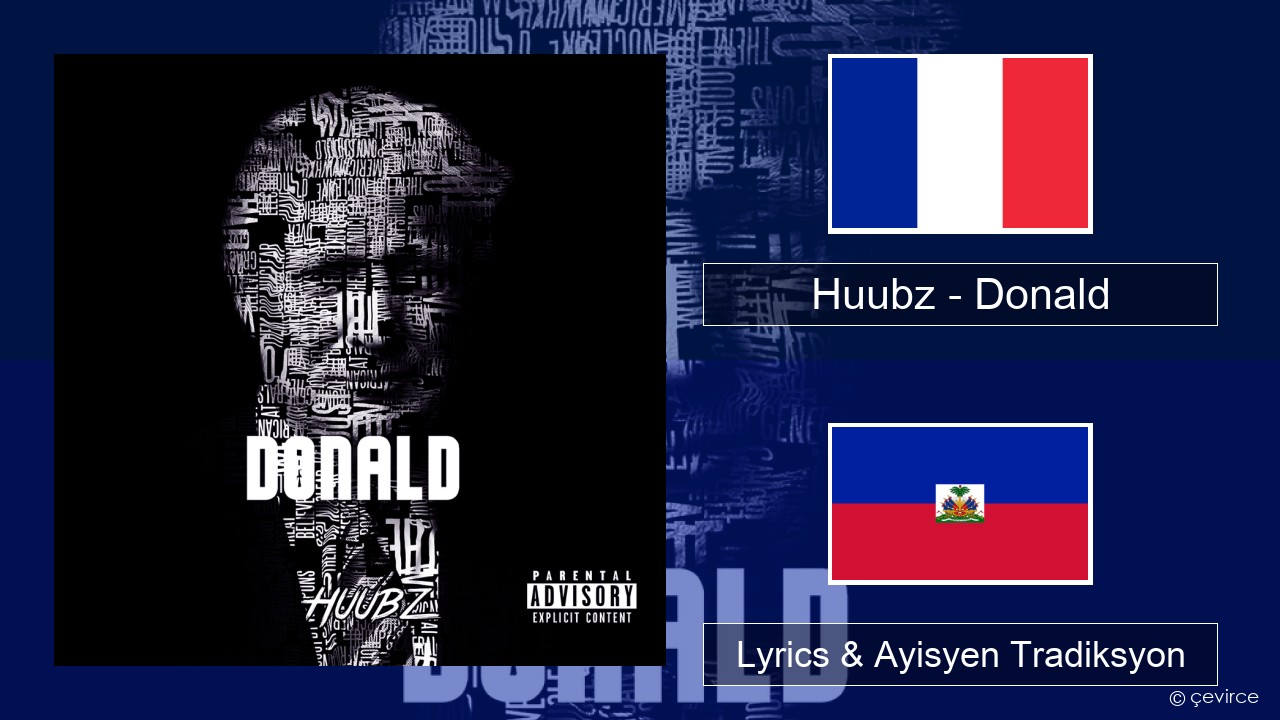 Huubz – Donald Franse Lyrics & Ayisyen Tradiksyon