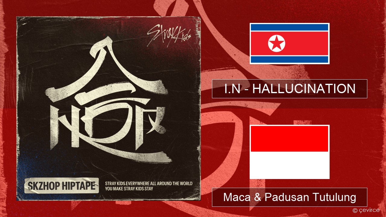 I.N – HALLUCINATION Thai lan Maca & Padusan Tutulung