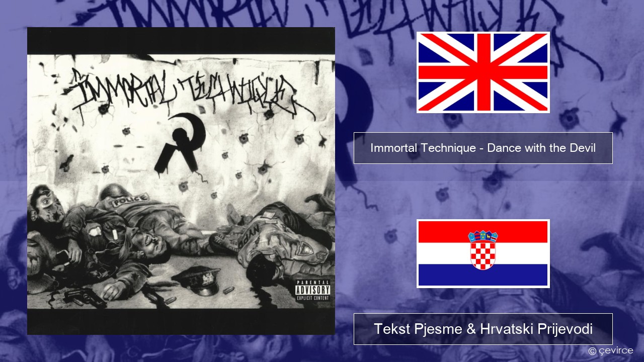 Immortal Technique – Dance with the Devil Engleski Tekst Pjesme & Hrvatski Prijevodi