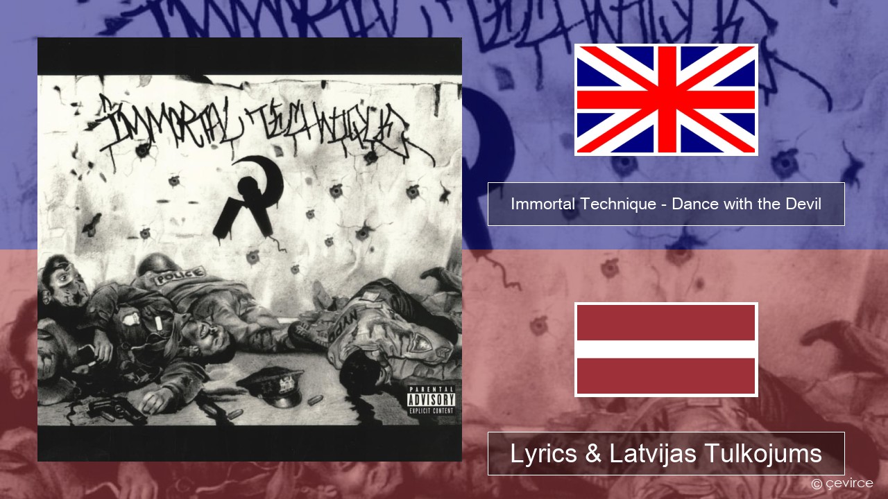 Immortal Technique – Dance with the Devil Angļu Lyrics & Latvijas Tulkojums