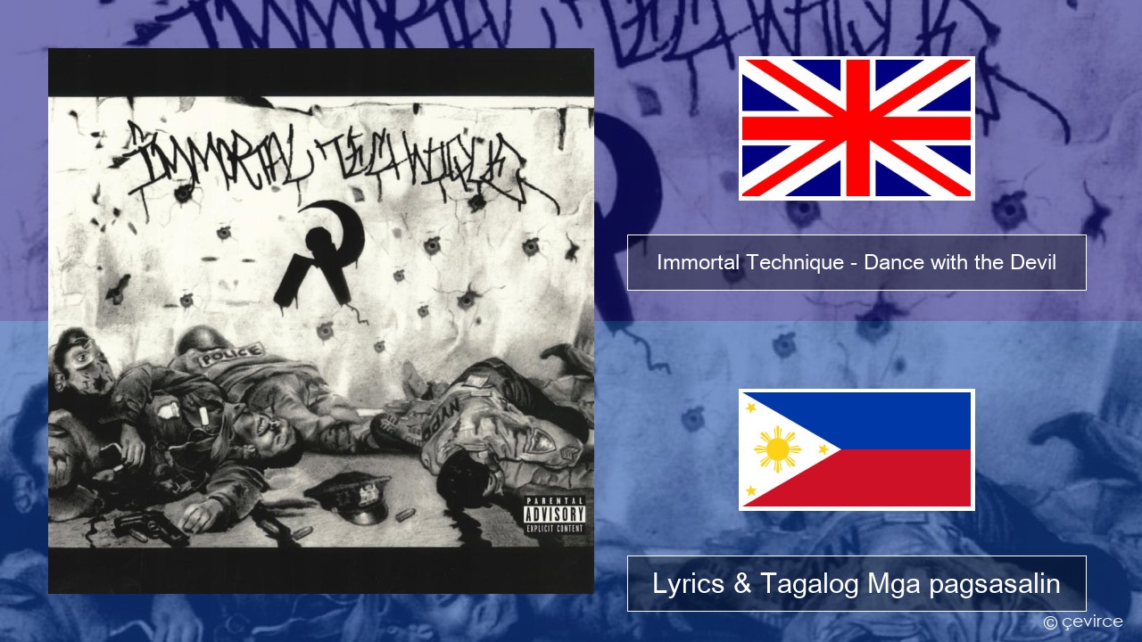 Immortal Technique – Dance with the Devil Ingles Lyrics & Tagalog Mga pagsasalin