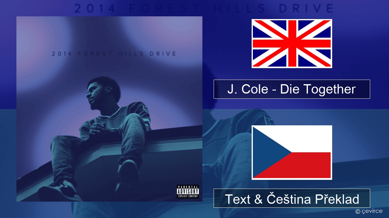 J. Cole – Die Together Anglický Text & Čeština Překlad