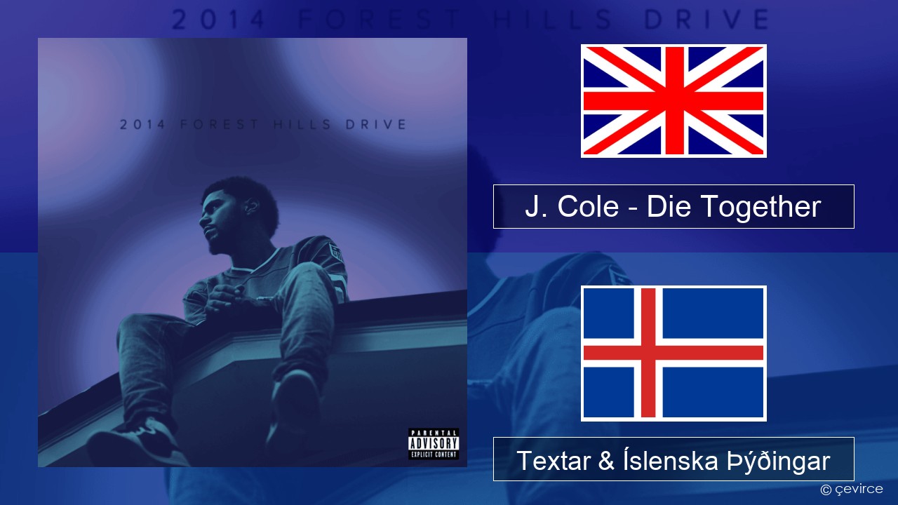 J. Cole – Die Together Íslenska Textar & Íslenska Þýðingar