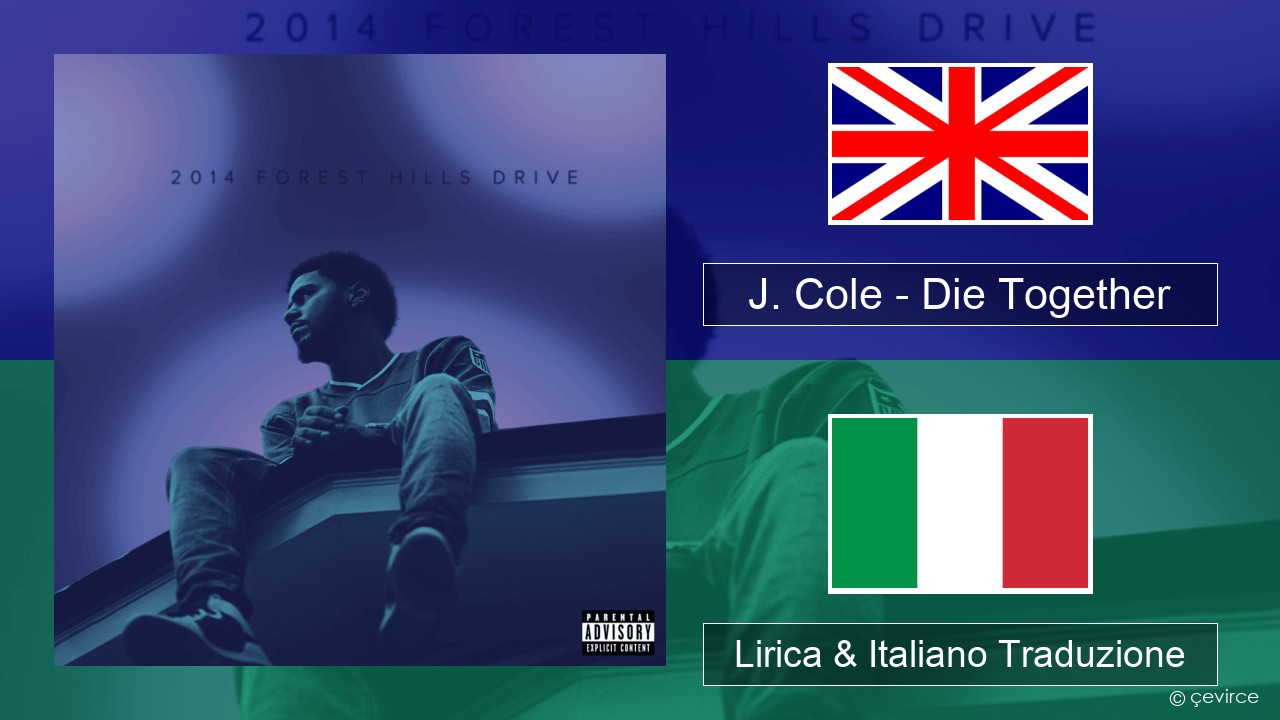 J. Cole – Die Together Inglese Lirica & Italiano Traduzione