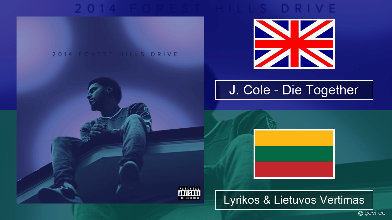 J. Cole – Die Together Anglų Lyrikos & Lietuvos Vertimas