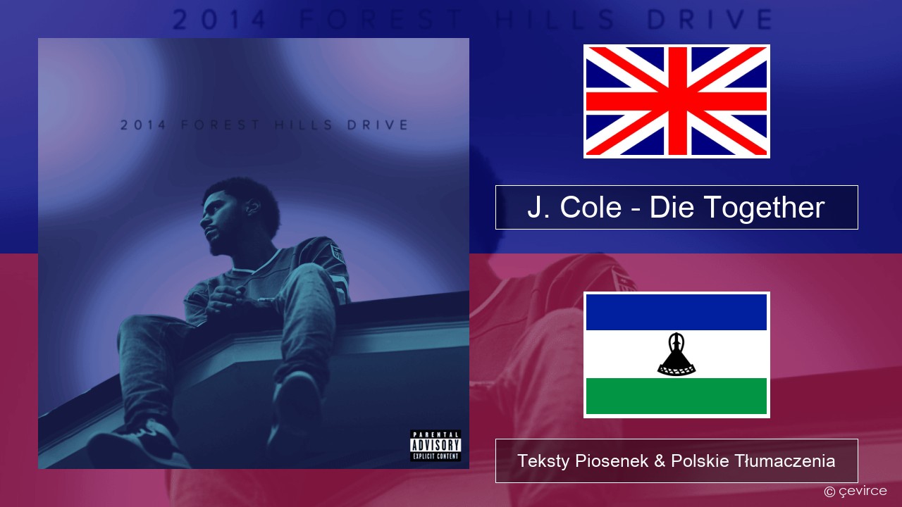 J. Cole – Die Together Polski Teksty Piosenek & Polskie Tłumaczenia