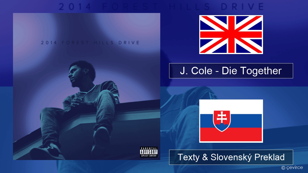 J. Cole – Die Together Anglický Texty & Slovenský Preklad