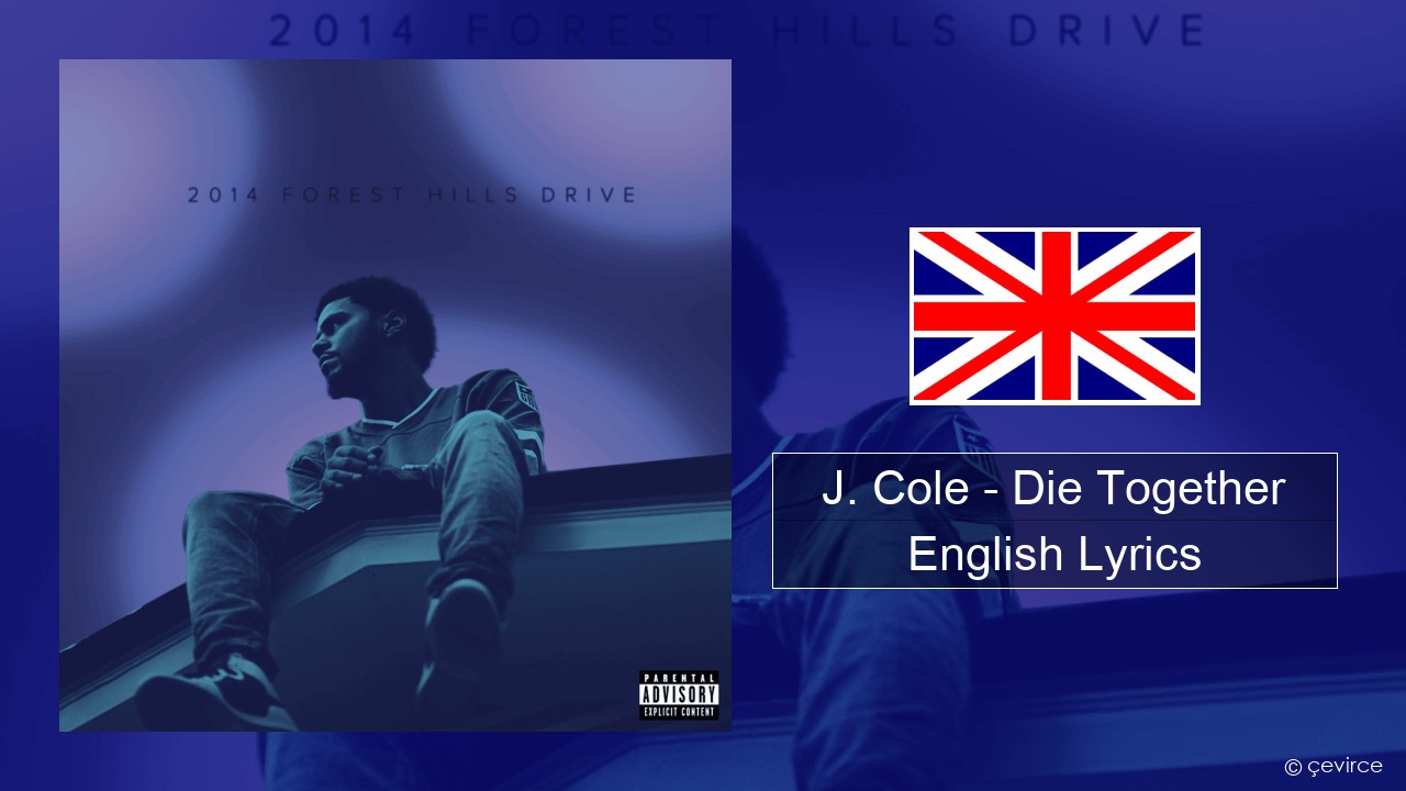 J. Cole – Die Together English Lyrics