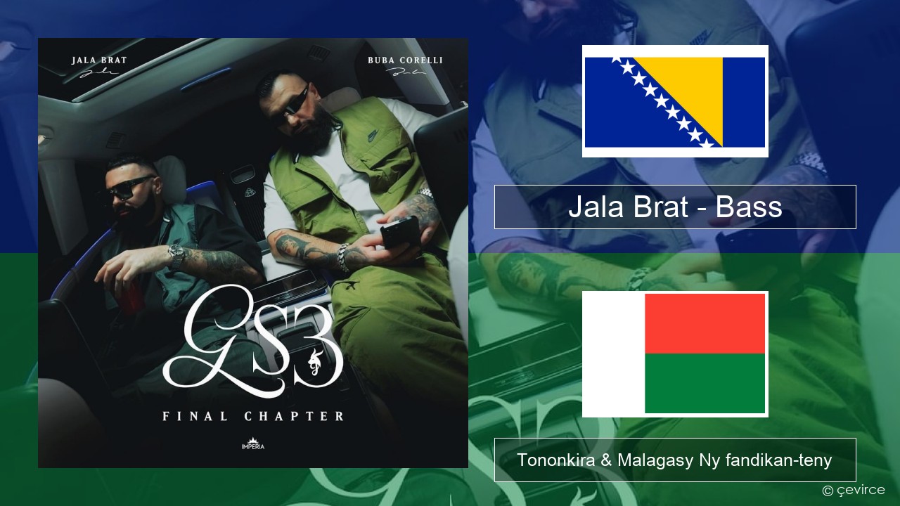 Jala Brat – Bass Bosniaka Tononkira & Malagasy Ny fandikan-teny