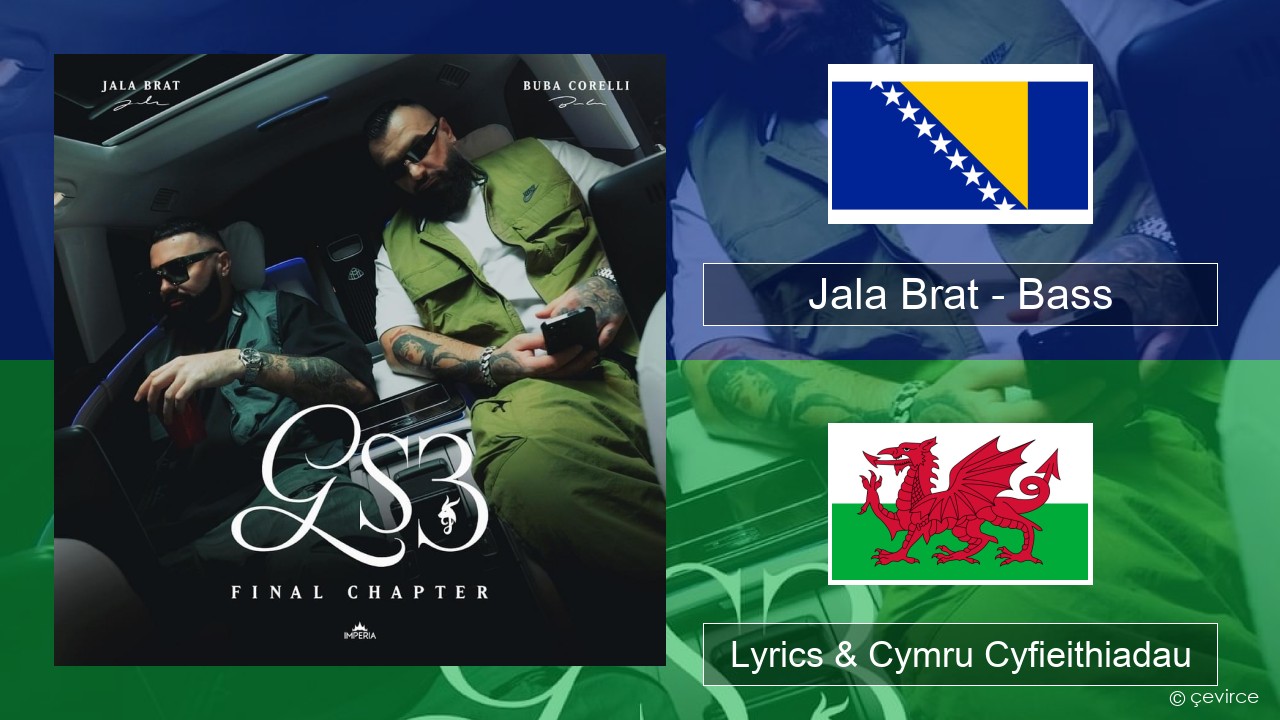 Jala Brat – Bass Bosnian Lyrics & Cymru Cyfieithiadau