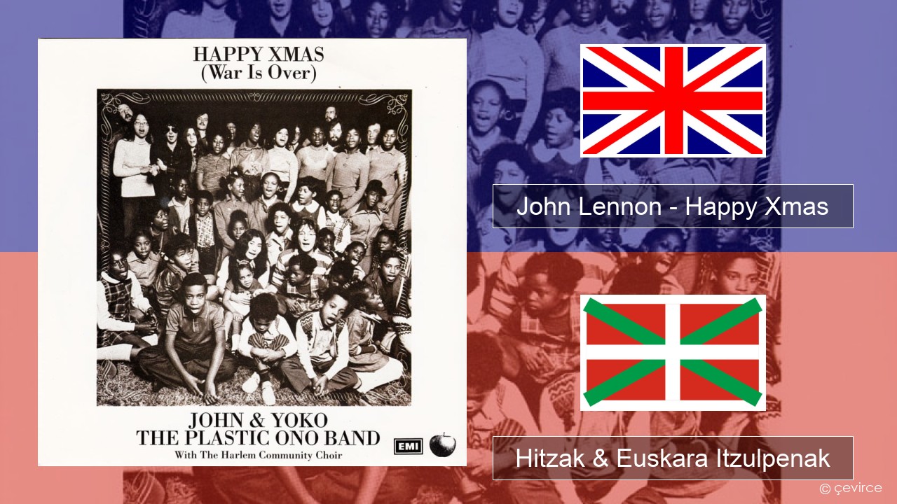 John Lennon – Happy Xmas (War Is Over) Ingelesa Hitzak & Euskara Itzulpenak