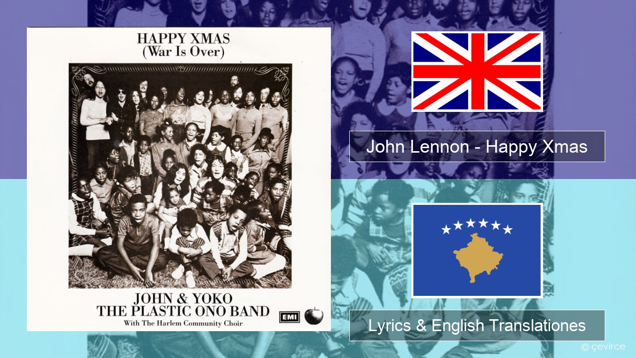 John Lennon – Happy Xmas (War Is Over) Anglorum Lyrics & English Translationes