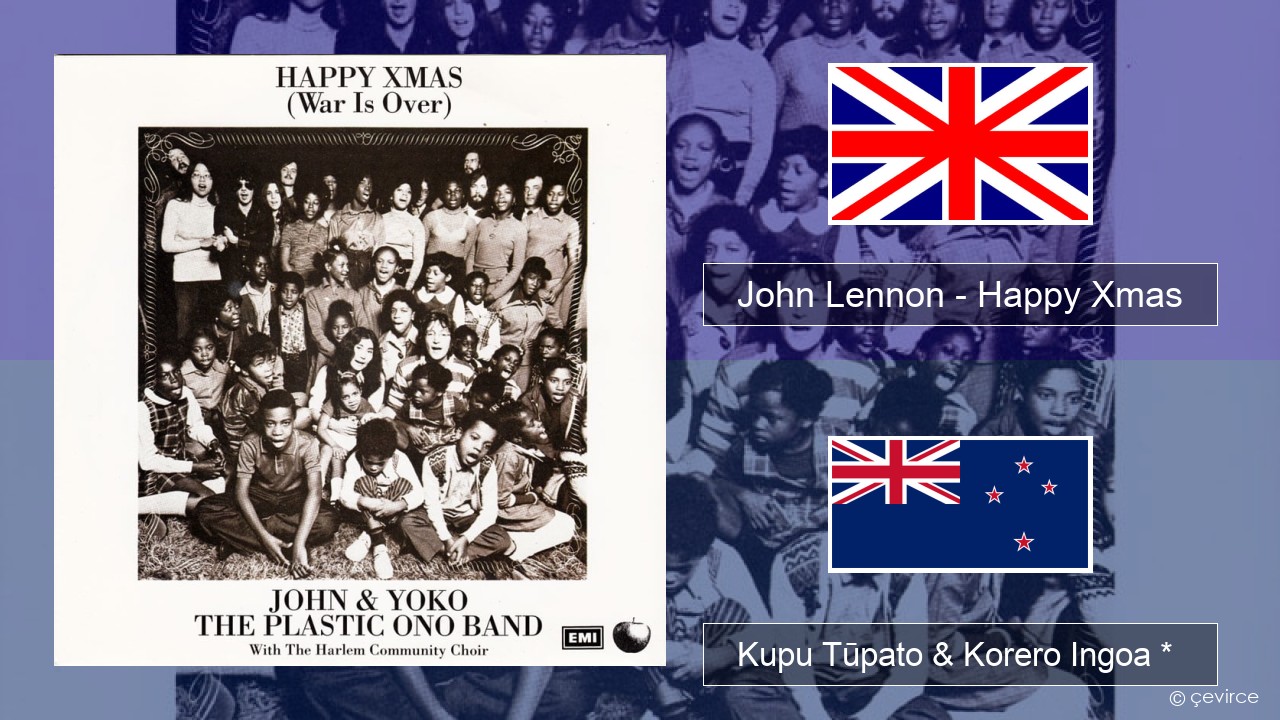 John Lennon – Happy Xmas (War Is Over) Ingoa *  Kupu Tūpato & Korero Ingoa *