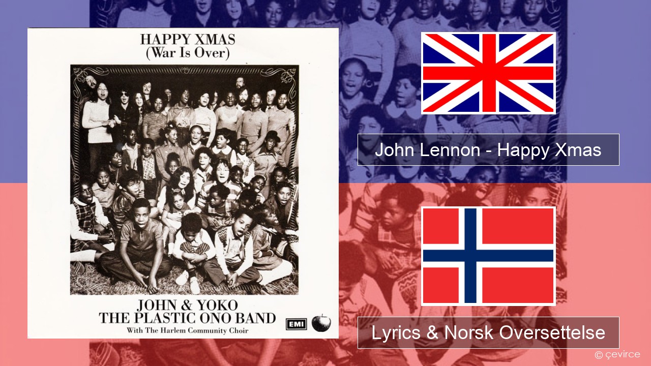 John Lennon – Happy Xmas (War Is Over) Engelsk Lyrics & Norsk Oversettelse