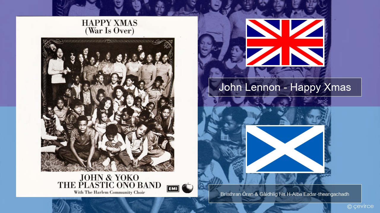 John Lennon – Happy Xmas (War Is Over) Gaelic Briathran Òran & Gàidhlig Na H-Alba Eadar-theangachadh