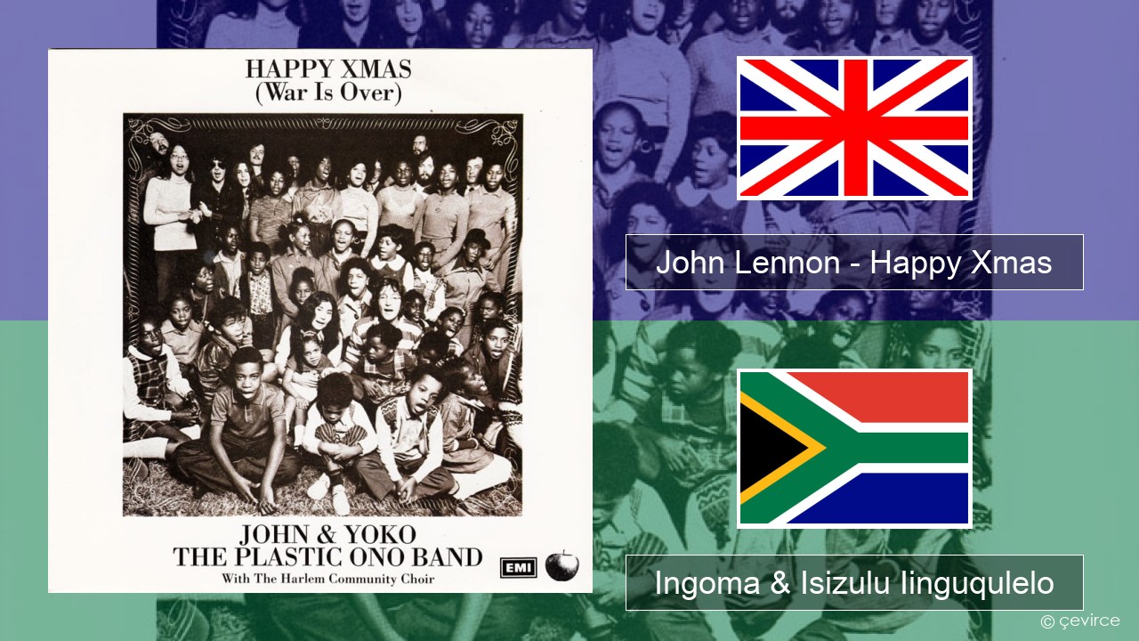 John Lennon – Happy Xmas (War Is Over) Isixhosa Ingoma & Isizulu Iinguqulelo