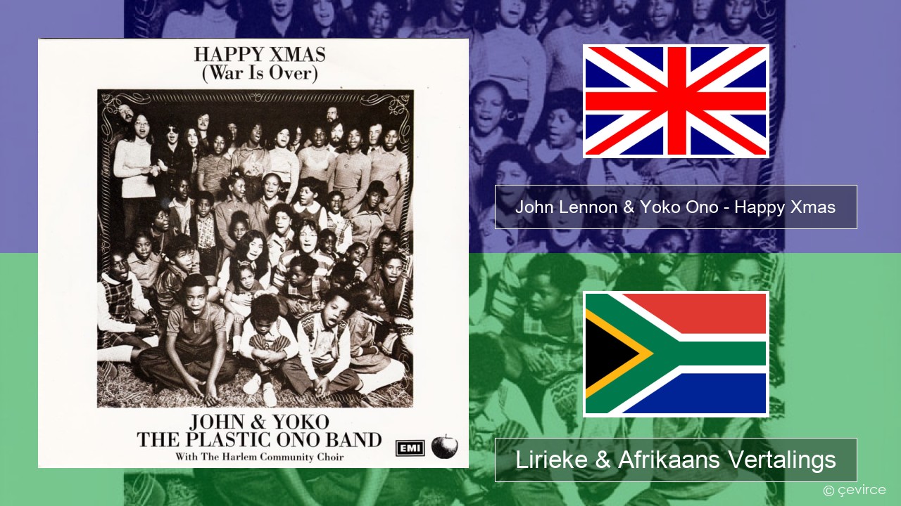 John Lennon & Yoko Ono – Happy Xmas (War Is Over) Engels Lirieke & Afrikaans Vertalings