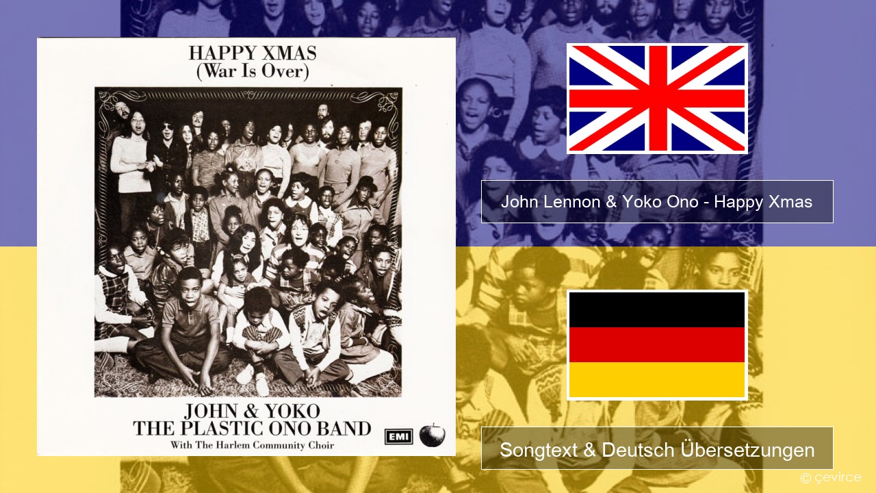 John Lennon & Yoko Ono – Happy Xmas (War Is Over) Englisch Songtext & Deutsch Übersetzungen