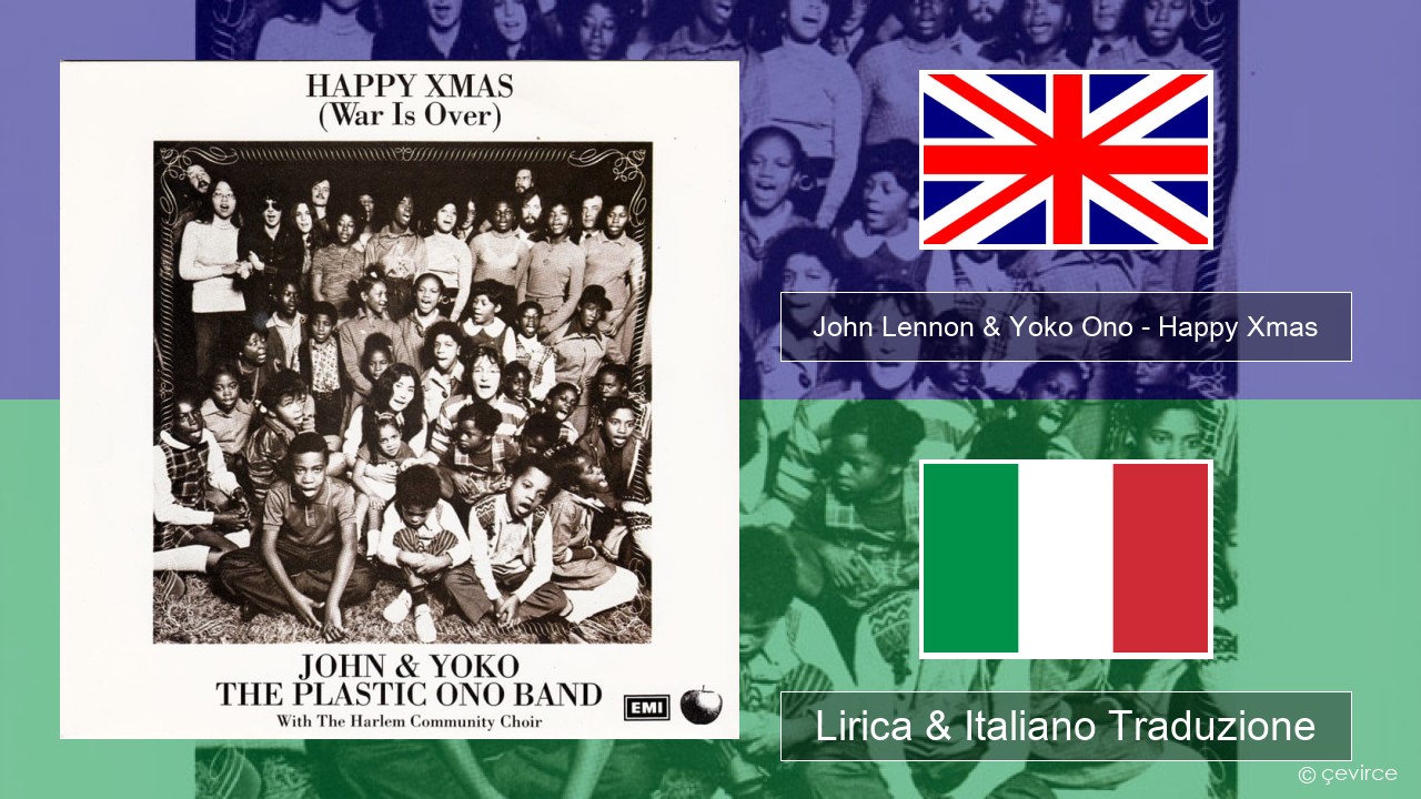 John Lennon & Yoko Ono – Happy Xmas (War Is Over) Inglese Lirica & Italiano Traduzione