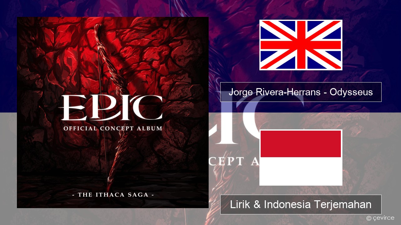 Jorge Rivera-Herrans – Odysseus Bahasa Indonesia Lirik & Indonesia Terjemahan