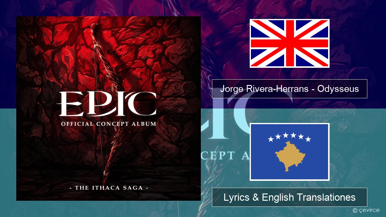 Jorge Rivera-Herrans – Odysseus Anglorum Lyrics & English Translationes