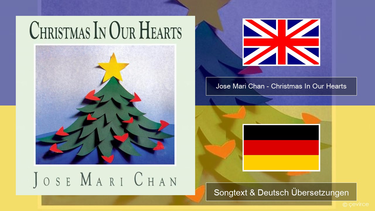 Jose Mari Chan – Christmas In Our Hearts Englisch Songtext & Deutsch Übersetzungen