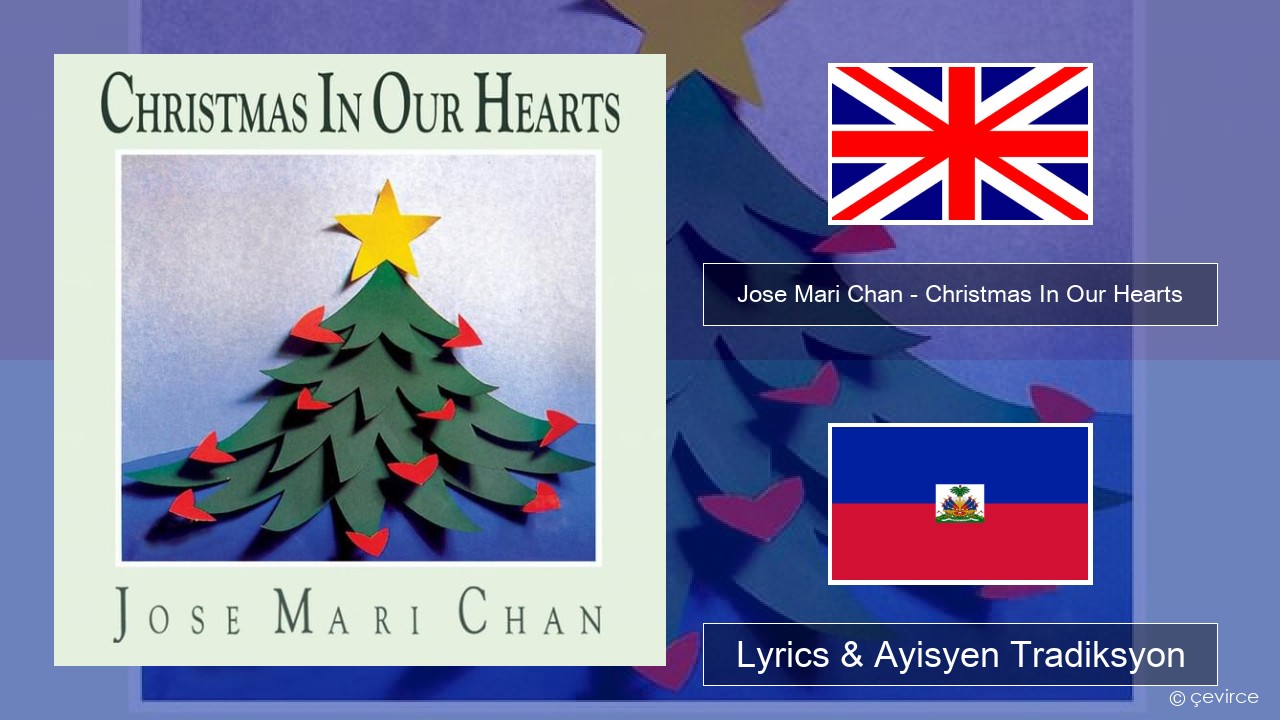 Jose Mari Chan – Christmas In Our Hearts Angle Lyrics & Ayisyen Tradiksyon