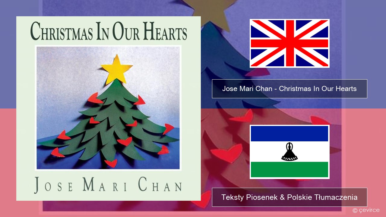 Jose Mari Chan – Christmas In Our Hearts Polski Teksty Piosenek & Polskie Tłumaczenia