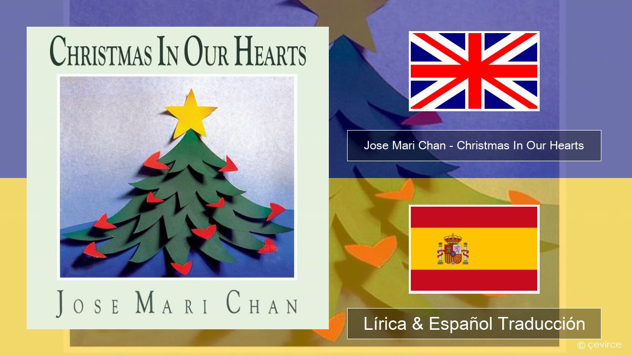 Jose Mari Chan – Christmas In Our Hearts Ingl Lírica & Español Traducción