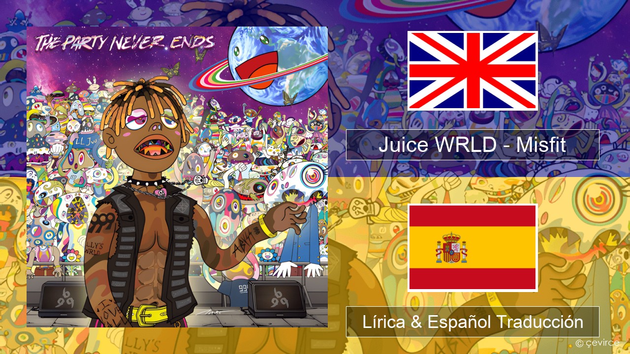 Juice WRLD – Misfit Ingl Lírica & Español Traducción