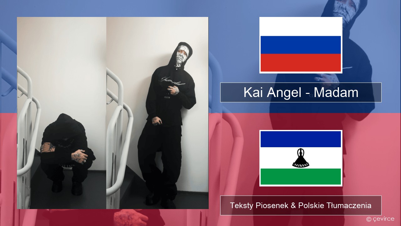 Kai Angel – Madam Rosyjski Teksty Piosenek & Polskie Tłumaczenia