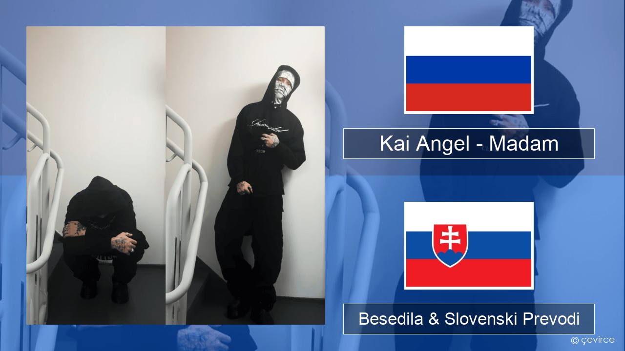 Kai Angel – Madam Ruski Besedila & Slovenski Prevodi