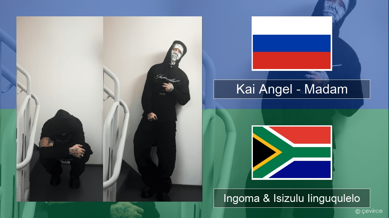 Kai Angel – Madam Russian Ingoma & Isizulu Iinguqulelo