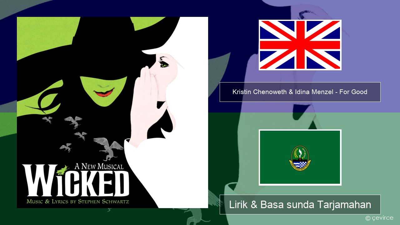 Kristin Chenoweth & Idina Menzel – For Good Basa inggris Lirik & Basa sunda Tarjamahan