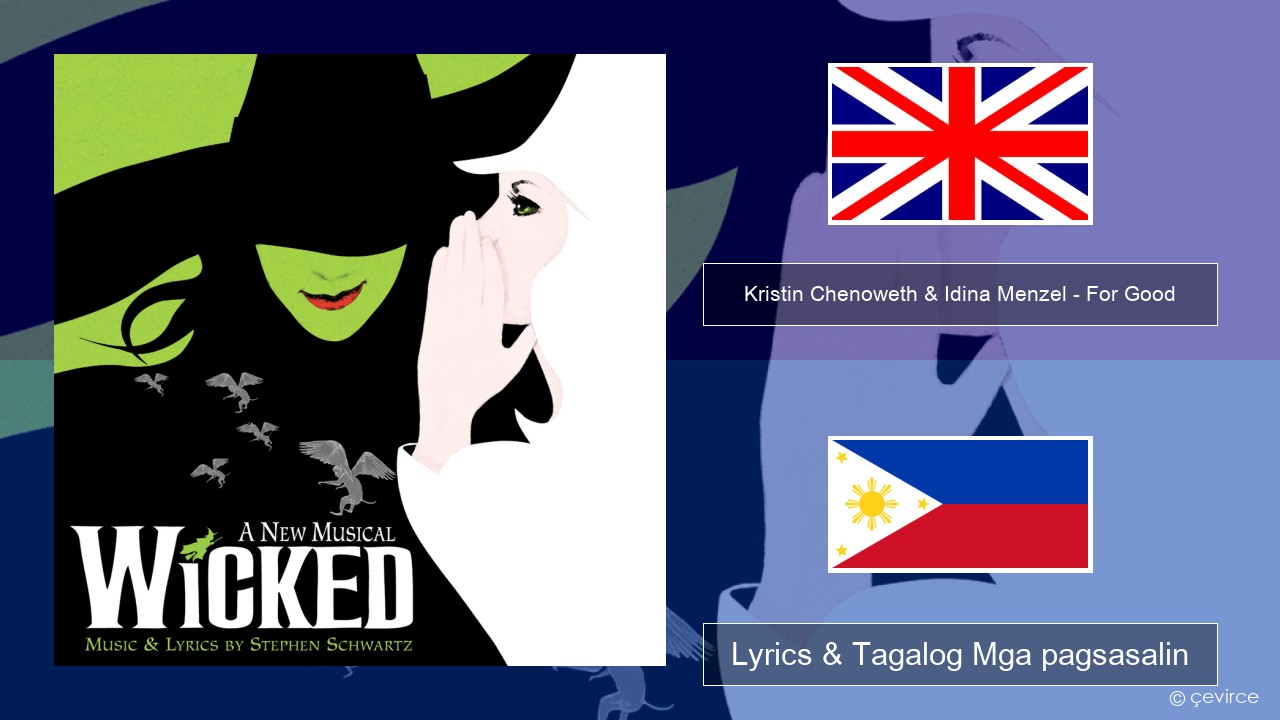 Kristin Chenoweth & Idina Menzel – For Good Ingles Lyrics & Tagalog Mga pagsasalin