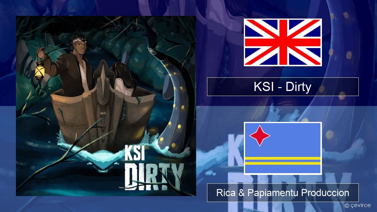 KSI – Dirty Ing Rica & Papiamentu Produccion