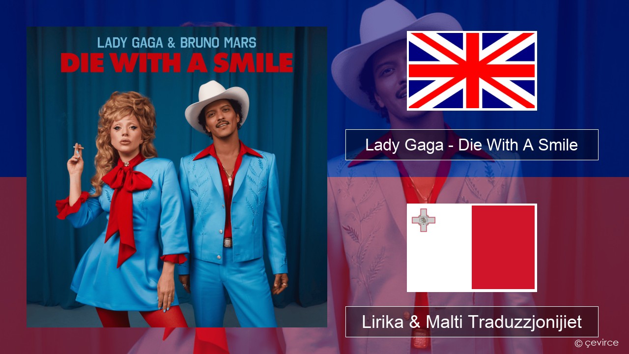 Lady Gaga – Die With A Smile Ingliż Lirika & Malti Traduzzjonijiet