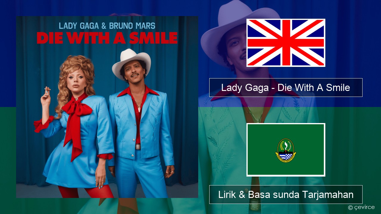 Lady Gaga – Die With A Smile Basa inggris Lirik & Basa sunda Tarjamahan