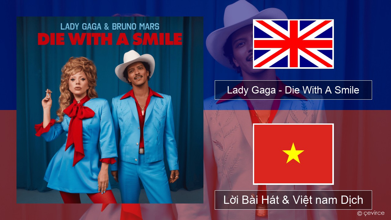 Lady Gaga – Die With A Smile Tiếng anh Lời Bài Hát & Việt nam Dịch