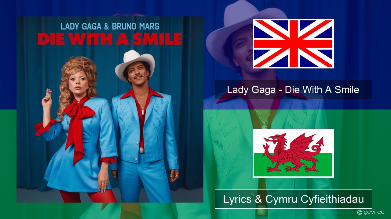 Lady Gaga – Die With A Smile Saesneg Lyrics & Cymru Cyfieithiadau