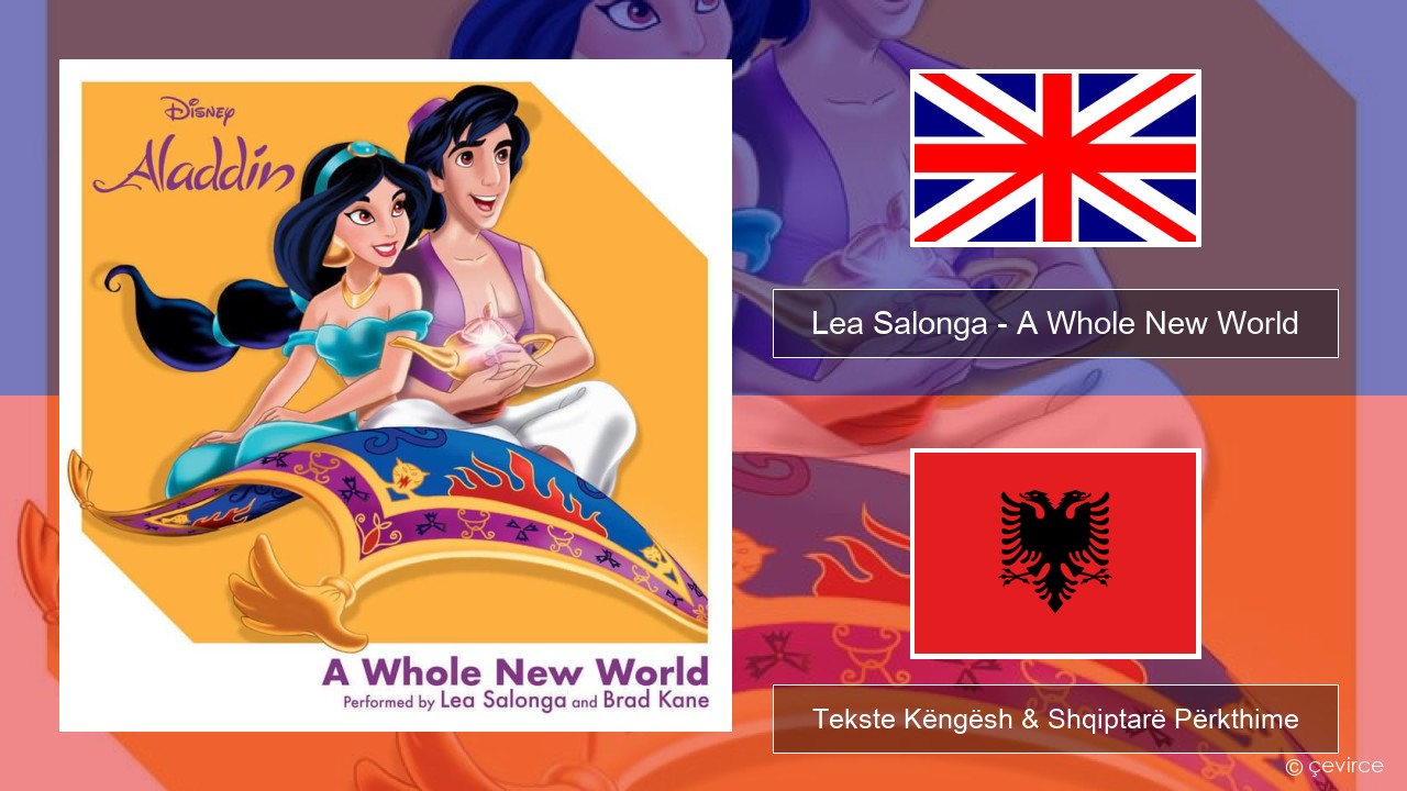 Lea Salonga – A Whole New World Anglisht Tekste Këngësh & Shqiptarë Përkthime