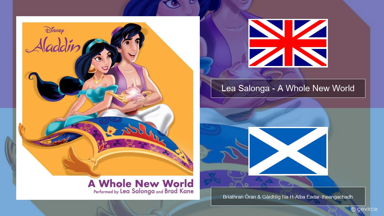 Lea Salonga – A Whole New World Gaelic Briathran Òran & Gàidhlig Na H-Alba Eadar-theangachadh