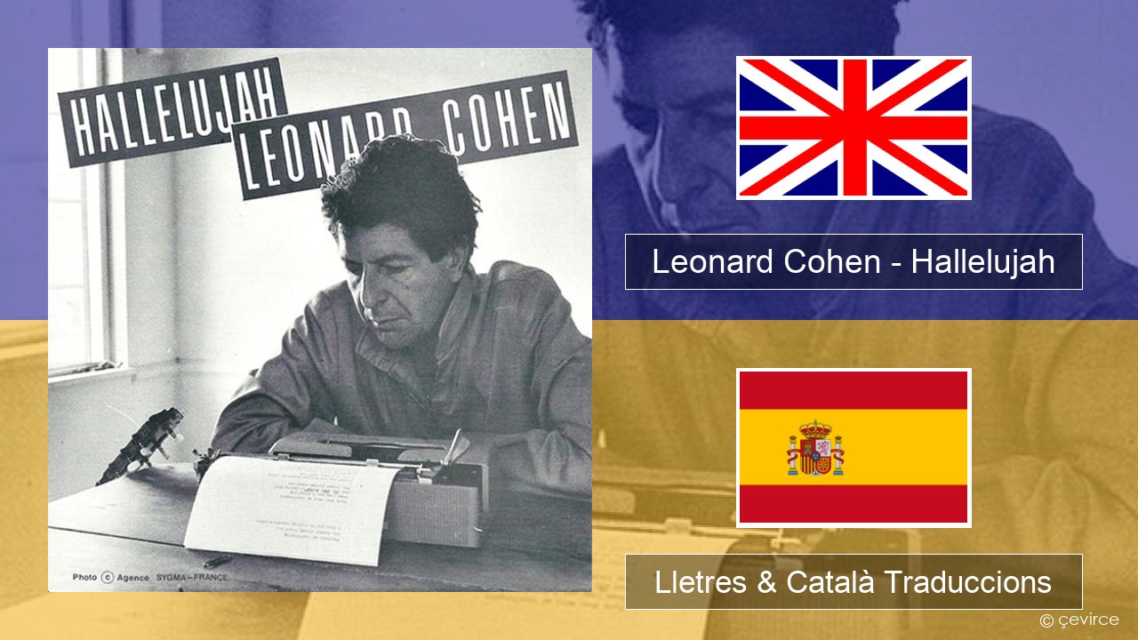 Leonard Cohen – Hallelujah Anglès Lletres & Català Traduccions