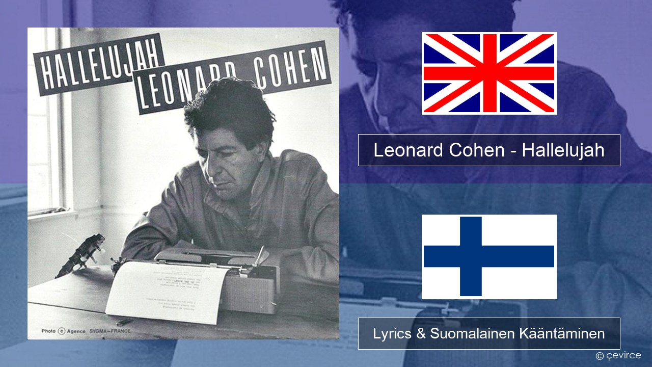 Leonard Cohen – Hallelujah Englanti Lyrics & Suomalainen Kääntäminen