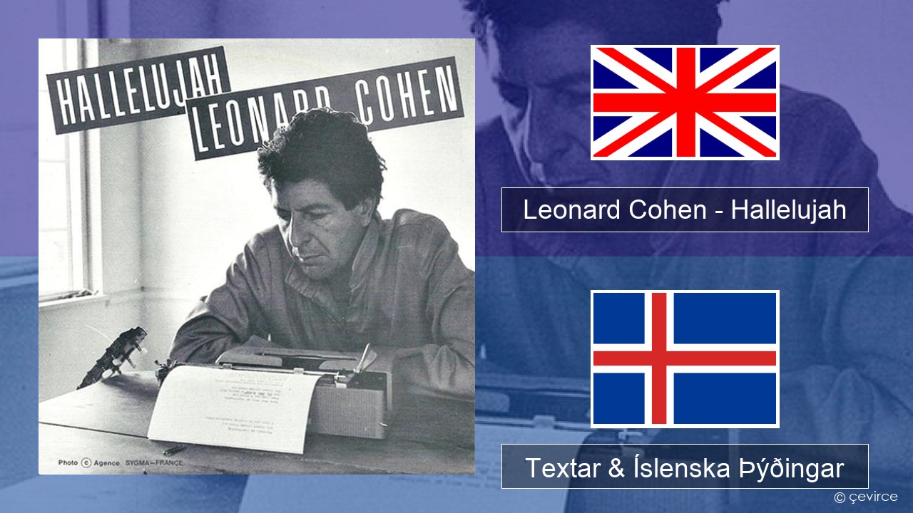 Leonard Cohen – Hallelujah Íslenska Textar & Íslenska Þýðingar