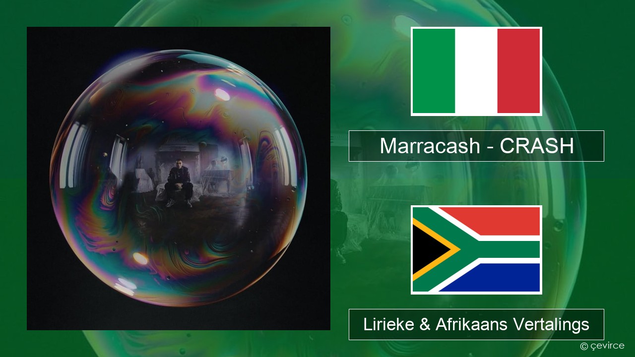 Marracash – CRASH Italiaanse Lirieke & Afrikaans Vertalings